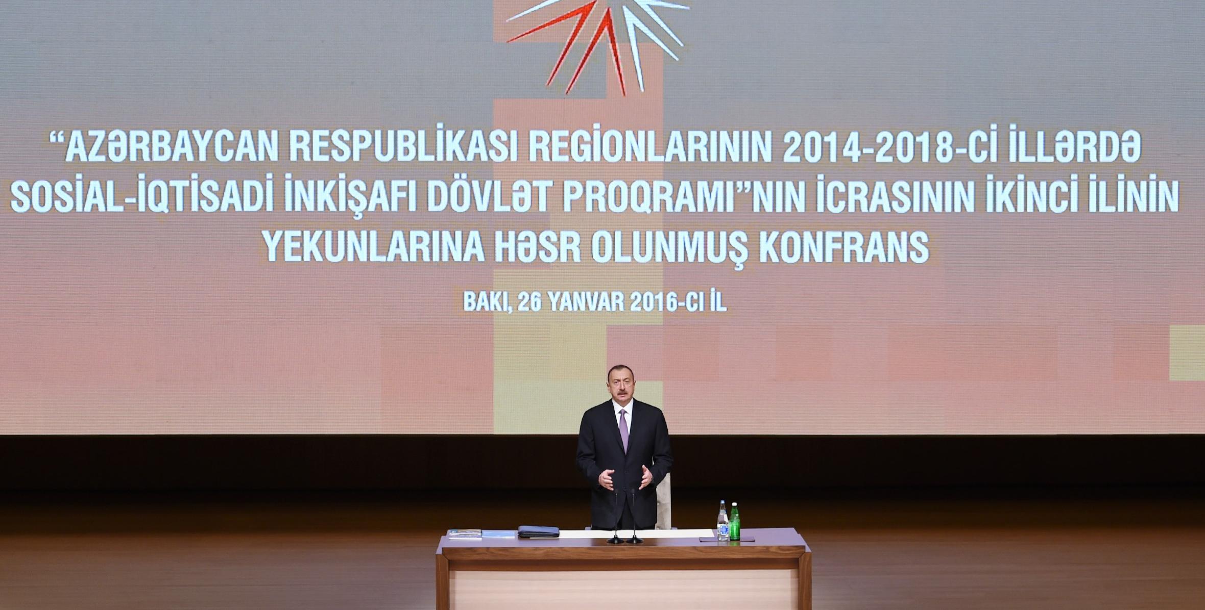 Вступительная речь Ильхама Алиева  на конференции посвященной итогам второго года реализации Государственной программы социально-экономического развития регионов в 2014-2018 годах