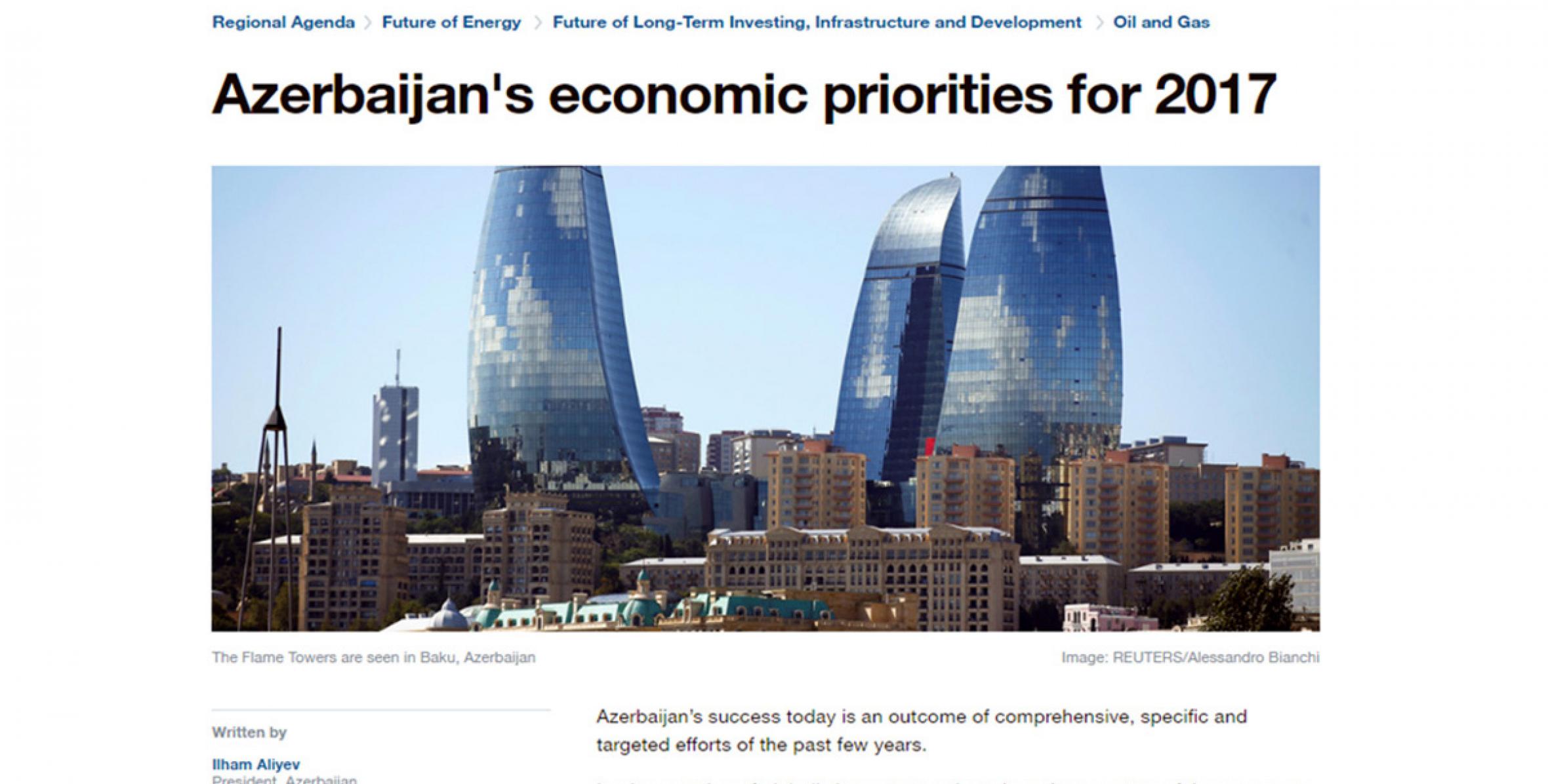 The official website of the World Economic Forum has published an article by Ilham Aliyev headlined "Azerbaijan's economic priorities for 2017"