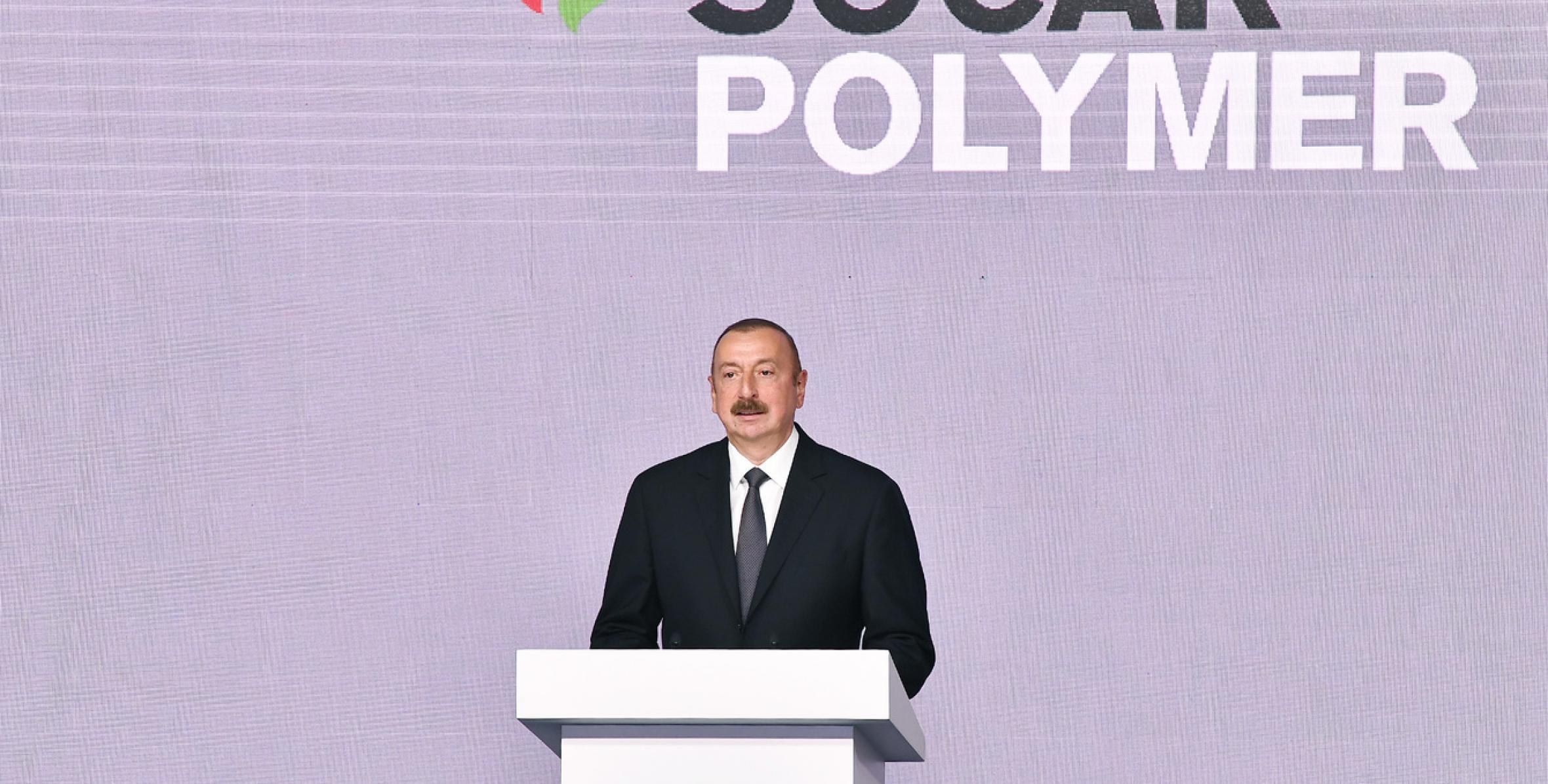 Speech by Ilham Aliyev at the opening of polypropylene plant constructed under SOCAR Polymer project