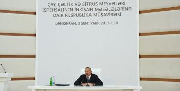 Заключительная речь Ильхама Алиева на республиканском совещании по вопросам развития производства чая, риса и цитрусовых